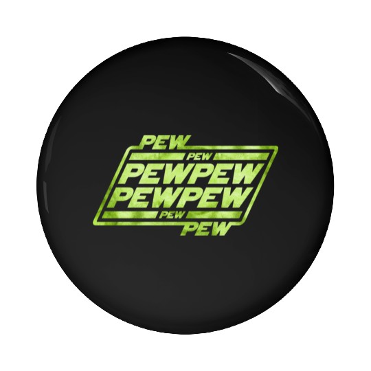 Pew Pew Pew Pin Buttons