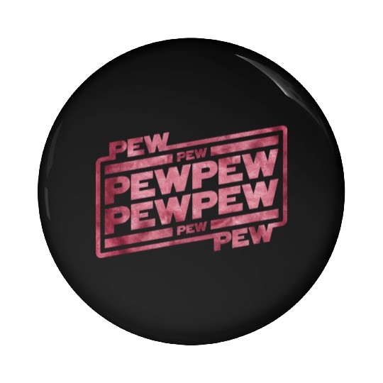 Pew Pew Pew Pin Buttons