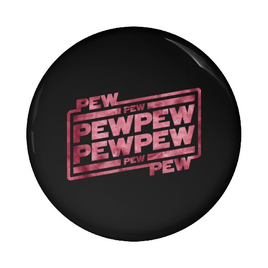 Pew Pew Pew Pin Buttons