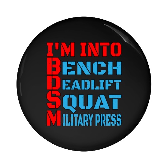 Im Into BDSM Bench Squat Deadlift Military Press14 Pin Buttons