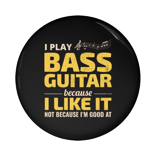 Bass Guitar Player Music Musician Bassist Funny Pin Buttons