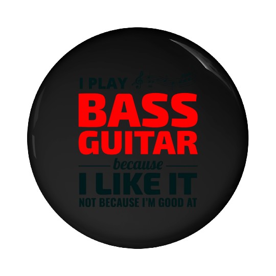 Bass Guitar Player Music Musician Bassist Funny Pin Buttons