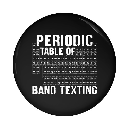 Periodic Table Of Band Texting Pin Buttons