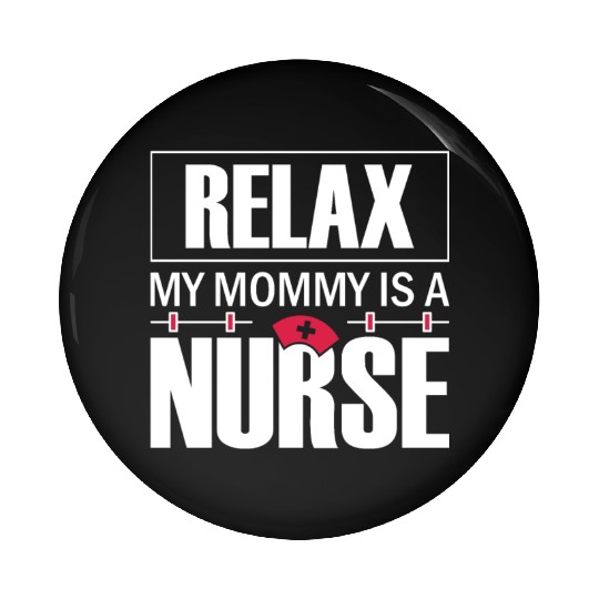 Relax Nurse Nursing Student Teacher Gift Ideas Pin Buttons