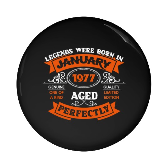 Legends Were Born In January 1977 Birthday Gift Pin Buttons