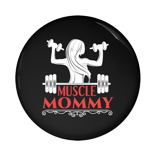 Muscle Mommy fitness saying Pin Buttons