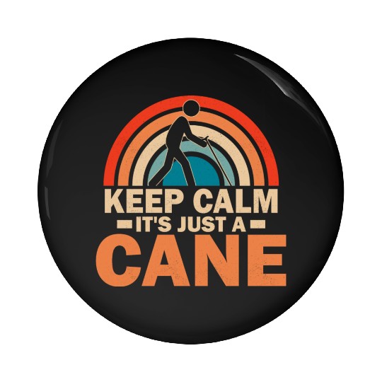 Keep Calm It's Just A Cane Braille Blindness Pin Buttons
