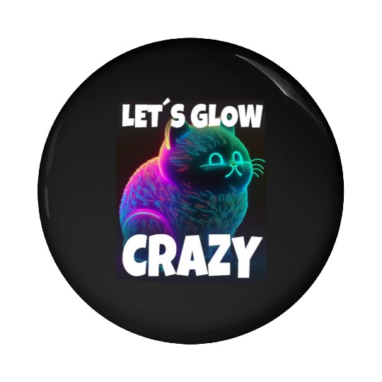 Lets Glow Crazy Cat Kitten Fluffy Cat Pin Buttons