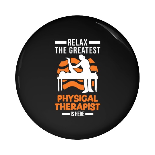 Greatest Physical Therapist Physio Physiotherapist Pin Buttons