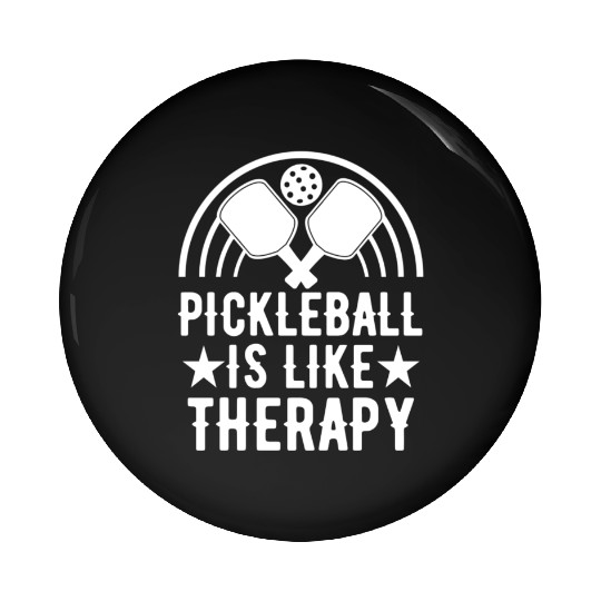 Pickleball Is Therapy for funny Pickleball Player Pin Buttons