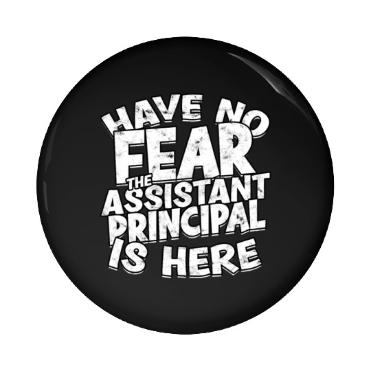 Assistant Principal Back School Teacher Principal Pin Buttons