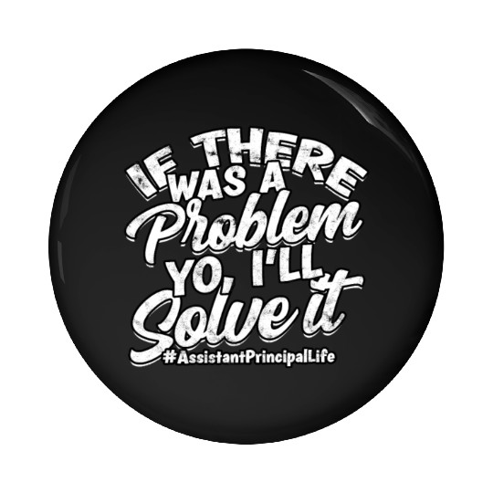 Assistant Principal Back School Teacher Principal Pin Buttons