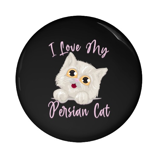 Persian Cat I Love My Persian Cat Pin Buttons