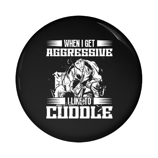 Jiu jitsu i like to cuddle jujutsu martial arts Pin Buttons