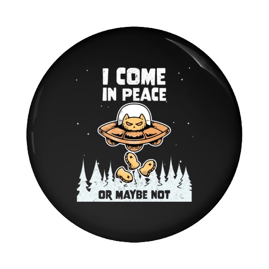 Alien Galaxy Cat Lover Come In Peace Or Maybe Not Pin Buttons
