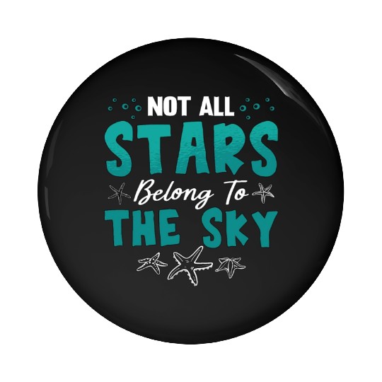 Marine Biology Not All Stars Belong To Marine Life Pin Buttons