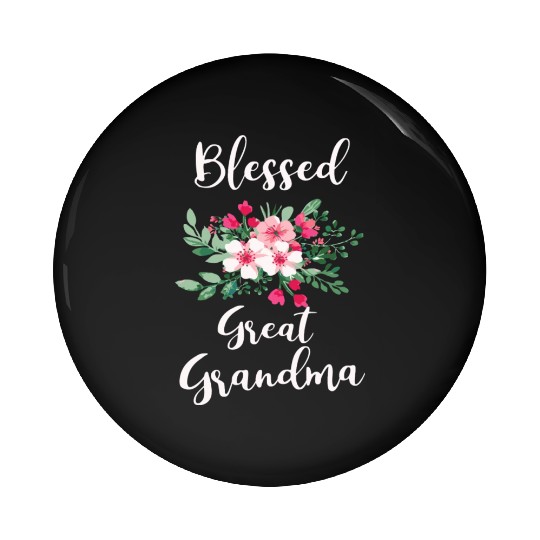 Blessed Great Grandma Flower Bouquet For Grandma Pin Buttons
