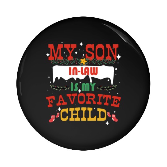 My Son In-Law Is My Favorite Child Pin Buttons