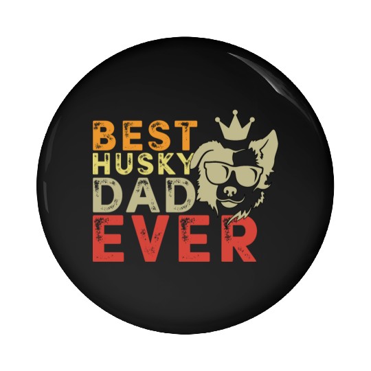 Best Husky dad ever Pin Buttons