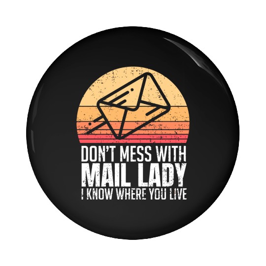 Mail Lady For Postal Worker Pin Buttons