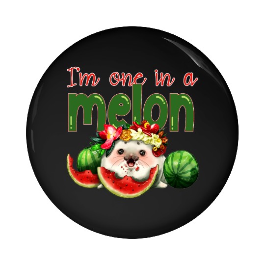 I'm one in a melon Pin Buttons