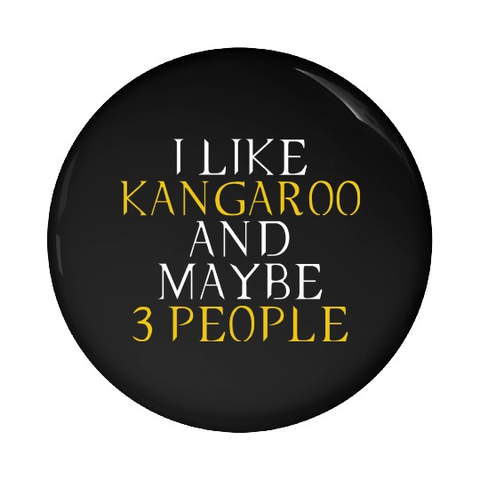 Kangaroo lovers - Kangaroo owner - i like Kangaroo Pin Buttons