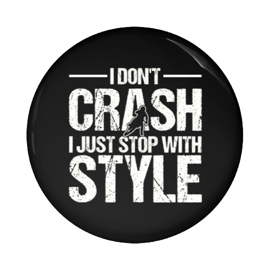 Funny Motocross Stop With Style Dirt Bike Pin Buttons