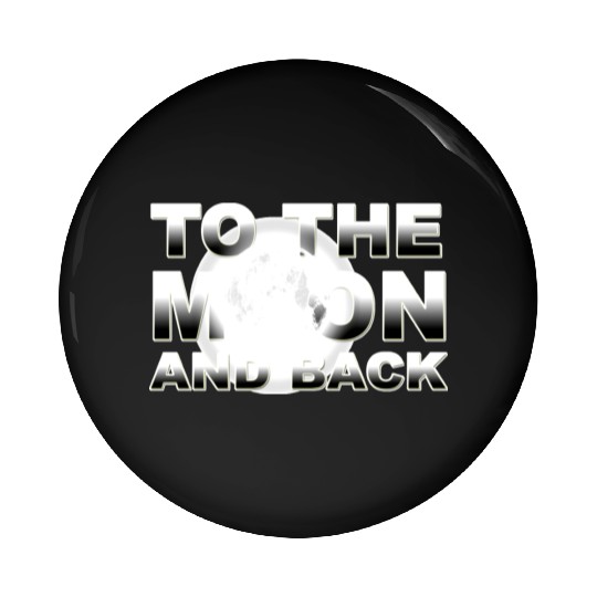 TO THE MOON AND BACK SILVER Pin Buttons