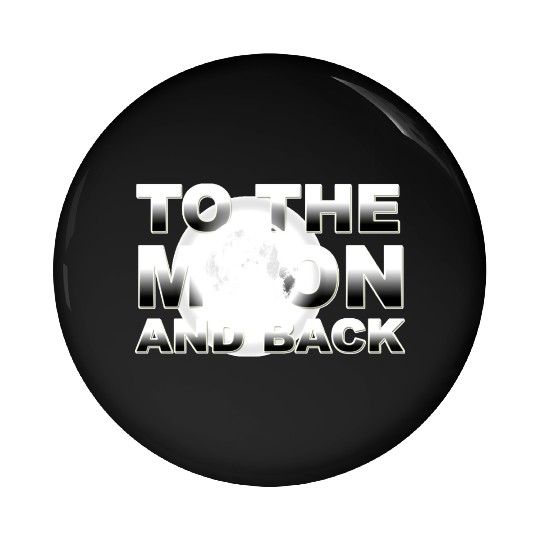 TO THE MOON AND BACK SILVER Pin Buttons