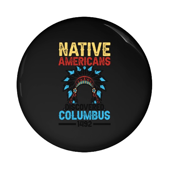 Native American Discovered Columbus 1492 Anti Pin Buttons
