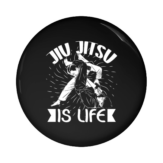 Jiu jitsu is life jujutsu martial arts mma combat Pin Buttons