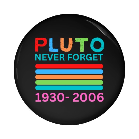Pluto Never Forget Retro Space Science Pluto Pin Buttons