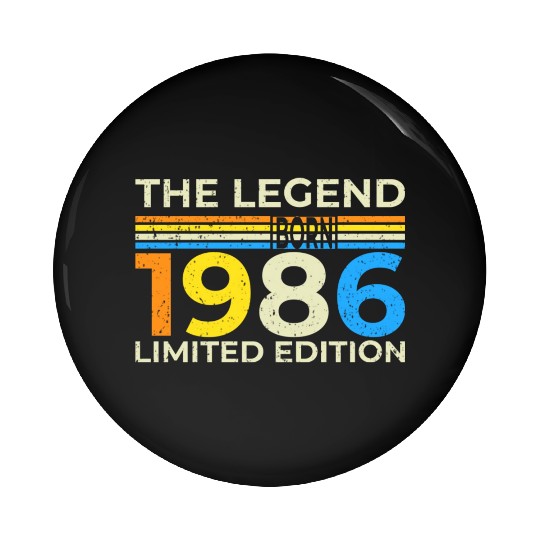 The Legend 1986 Born Limited Edition Pin Buttons