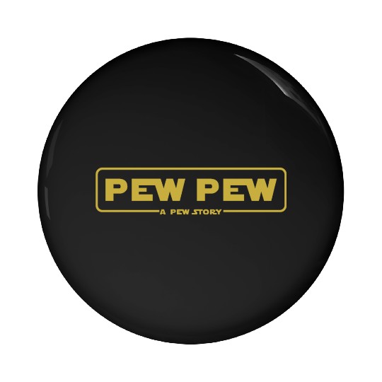 pew pew - A pew story Pin Buttons