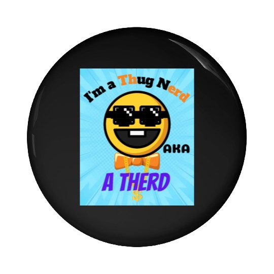 Thug Nerd aka Therd funny meme Pin Buttons