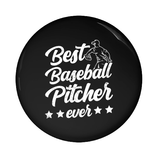 Best Baseball Pitcher Ever Sayings Hobby Player Pin Buttons