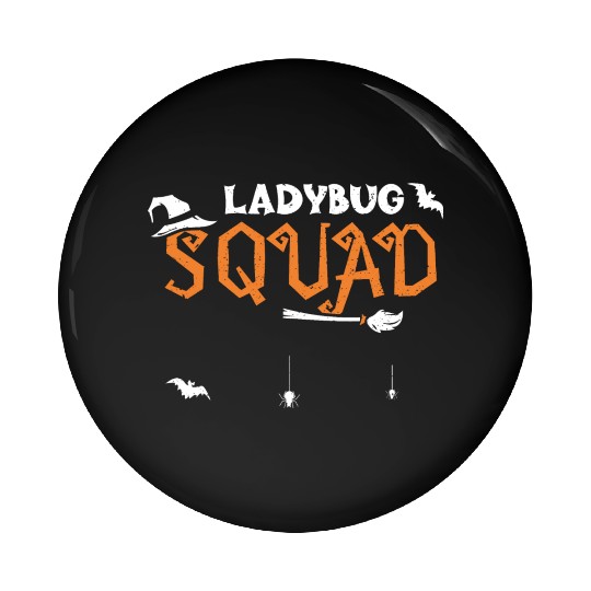 Ladybug Squad - Halloween Pin Buttons