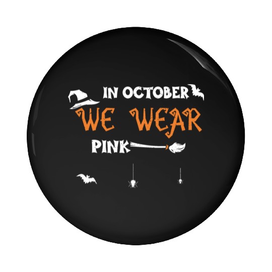 In October We Wear Pink Pin Buttons