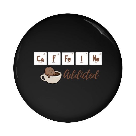 Caffeine Addicted Pin Buttons