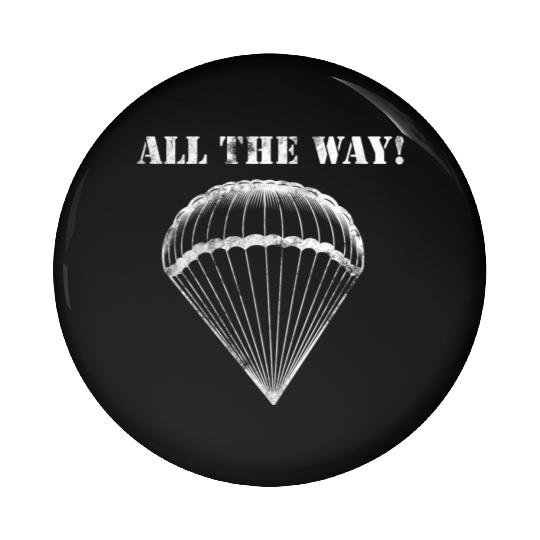 All the Way! - 82nd Airborne Pin Buttons