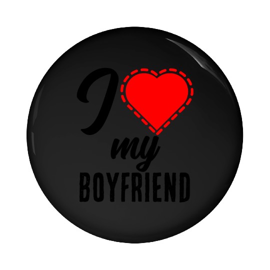 I love my boyfriend Pin Buttons
