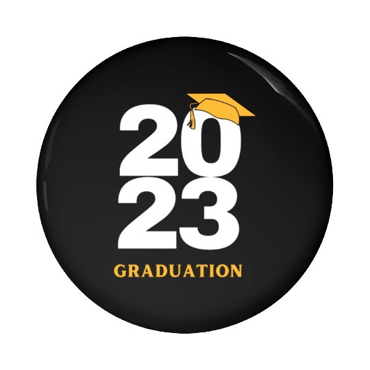 2023 Graduation  Pin Buttons