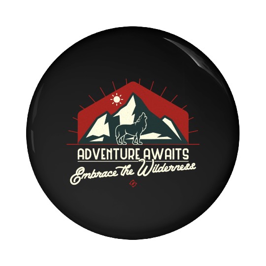 Adventure Awaits, Embrace the Wilderness Pin Buttons