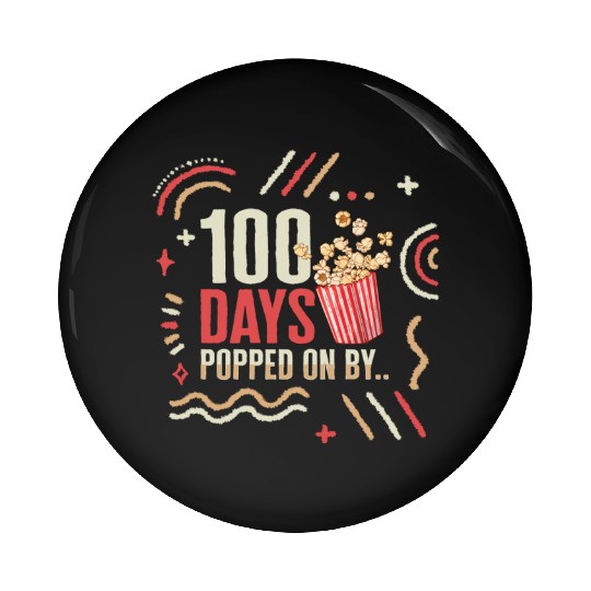School Pin Buttons, 100 Days Popped On By Popcorn Cute