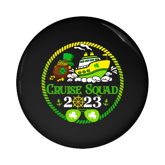 Family Cruise Squad 2023 St Patricks Cruise Pin Buttons