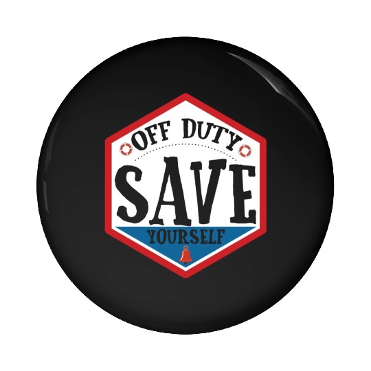 Lifeguard Off Duty Save Yourself Pin Buttons
