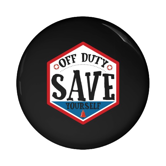 Lifeguard Off Duty Save Yourself Pin Buttons