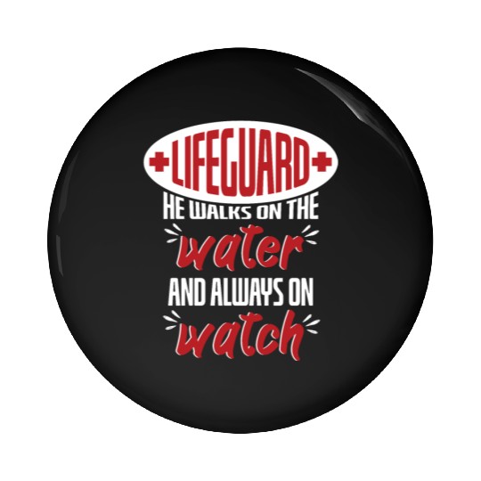 Lifeguard Walks On Water And On Watch Pin Buttons