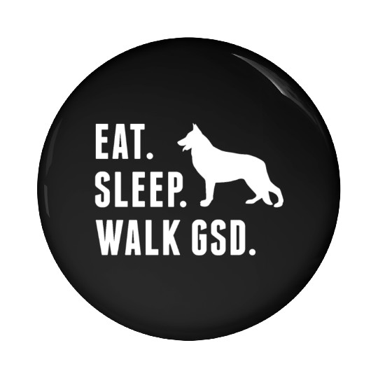 Eat Sleep Walk German Shepherd Pin Buttons