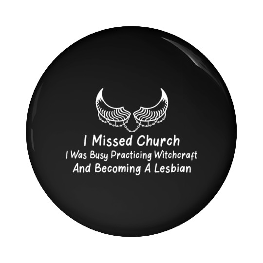 Miss Church Practice Witchcraft Funny Lesbian Devi Pin Buttons